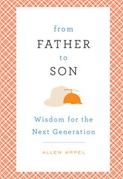 From Father to Son : Wisdom for the Next Generation cover image