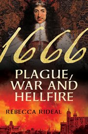 1666: Plague, War, and Hellfire : Plague, War, and Hellfire cover image