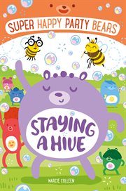 Super Happy Party Bears. 3, Staying a hive cover image