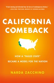 California Comeback : How A "Failed State" Became a Model for the Nation cover image