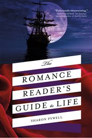 The Romance Reader's Guide to Life : A Novel cover image