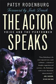 The Actor Speaks : Voice and the Performer cover image