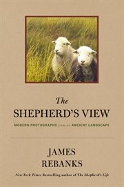 The Shepherd's View : Modern Photographs From an Ancient Landscape cover image