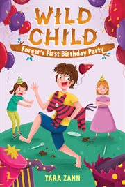 Forest's First Birthday Party : Wild Child cover image