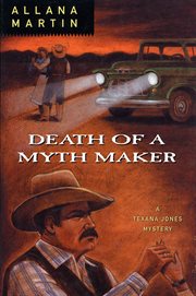 Death of a Myth Maker : Texana Jones cover image