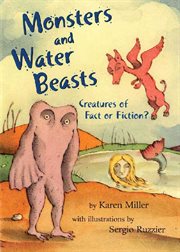 Monsters and Water Beasts : Creatures of Fact or Fiction? cover image