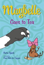 Maybelle Goes to Tea : Maybelle cover image