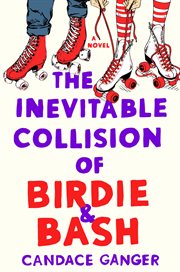 The inevitable collision of Birdie & Bash cover image
