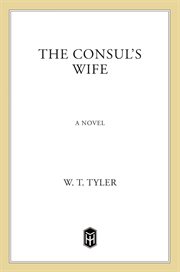 The Consul's Wife : A Novel cover image