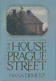 The House On Prague Street : A Haunting Story of a Girl's Survival cover image