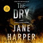 The dry : a novel cover image