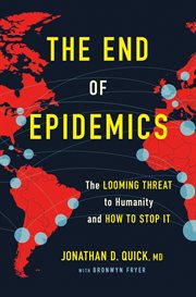 The End of Epidemics : The Looming Threat to Humanity and How to Stop It cover image