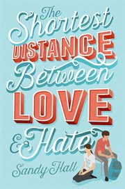 The Shortest Distance Between Love & Hate cover image