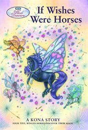 If wishes were horses : a Kona story cover image