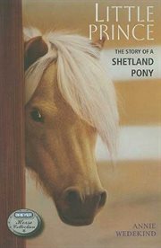 Little Prince : The Story of a Shetland Pony cover image