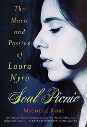 Soul picnic : the music and passion of Laura Nyro cover image