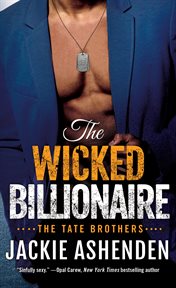 The Wicked Billionaire : Tate Brothers cover image