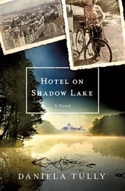 Hotel on Shadow Lake : A Novel cover image