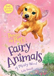 Penny the Puppy : Fairy Animals of Misty Wood cover image