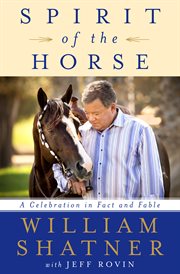 Spirit of the Horse : A Celebration in Fact and Fable cover image