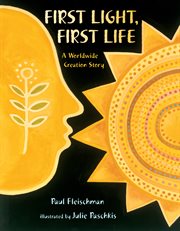 First Light, First Life : A Worldwide Creation Story cover image
