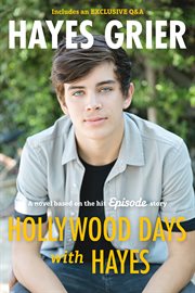 Hollywood Days with Hayes : A Novel Based on the Hit Episode Story cover image