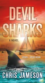 Devil Sharks : A Novel cover image