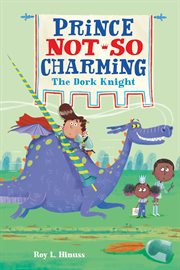 Prince Not-So Charming: The Dork Knight : So Charming cover image