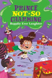 Happily Ever Laughter : Prince Not-So Charming cover image