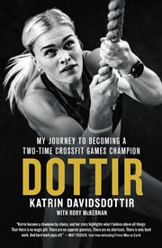 Dottir : My Journey to Becoming a Two-Time CrossFit Games Champion cover image