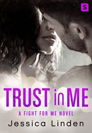 Trust In Me : Fight for Me cover image