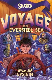 Snared: Voyage on the Eversteel Sea : Voyage on the Eversteel Sea cover image