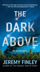 The Dark Above : A Novel cover image