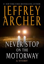 Never Stop on the Motorway : A Story cover image