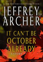 It Can't be October Already : A Story cover image