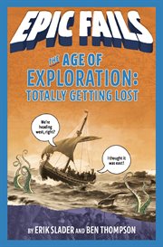 The Age of Exploration: Totally Getting Lost cover image