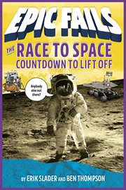 The Race to Space: Countdown to Liftoff : Countdown to Liftoff cover image