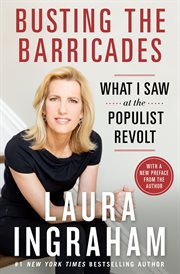 Busting the Barricades : What I Saw at the Populist Revolt cover image