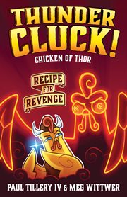 Thundercluck! Chicken of Thor : Recipe for Revenge cover image