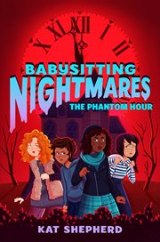 The Phantom Hour : Babysitting Nightmares cover image