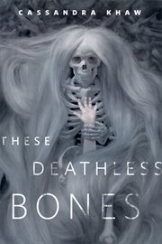 These Deathless Bones cover image