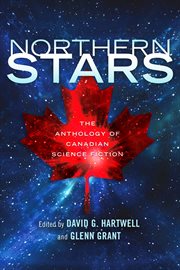 Northern Stars : The Anthology of Canadian Science Fiction cover image