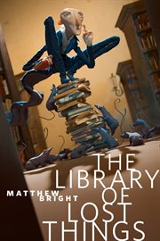 The Library of Lost Things cover image
