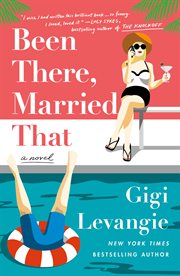Been There, Married That : A Novel cover image