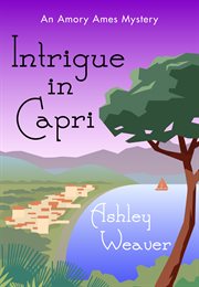 Intrigue in Capri : Amory Ames cover image