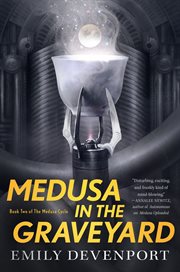 Medusa in the Graveyard : Medusa Cycle cover image