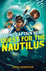 Quest for the Nautilus : Young Captain Nemo cover image