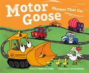 Motor Goose : Rhymes that Go! cover image