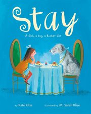 Stay : A Girl, a Dog, a Bucket List cover image
