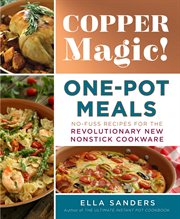 Copper Magic! One-Pot Meals : Pot Meals cover image